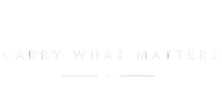 Carry What Matters - Home